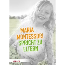 Maria Montessori spricht zu Eltern