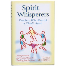 Spirit Whisperers: Teachers Who Nourish A Child’s Spirit